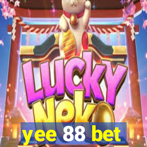 yee 88 bet